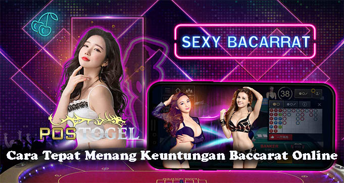 Cara Tepat Menang Keuntungan Baccarat Online